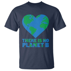 There Is No Planet B T Shirt Earth Day Nature Lover Gift