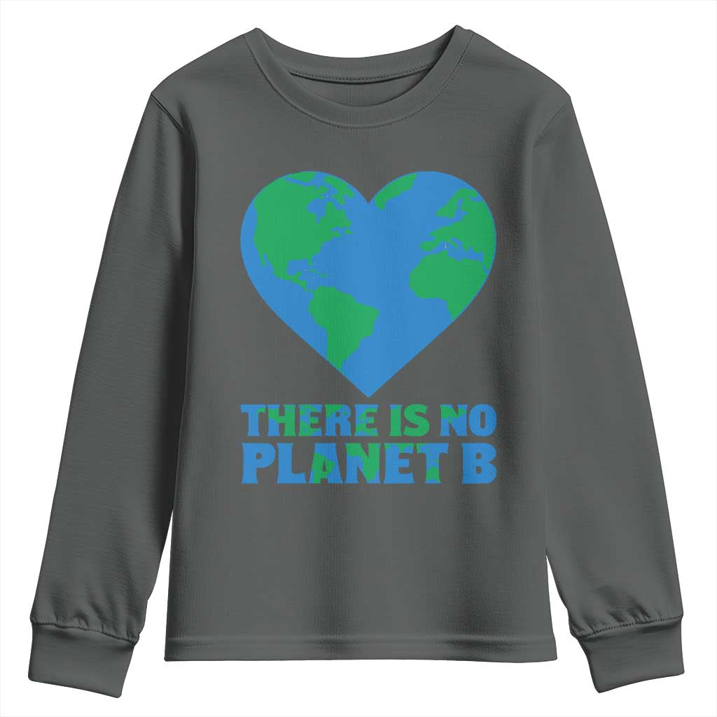 There Is No Planet B Youth Sweatshirt Earth Day Nature Lover Gift