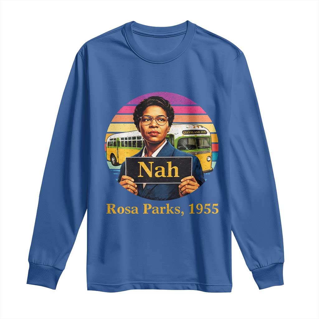 Rosa Parks Quote Long Sleeve Shirt The Only Tired I Was Was Tired Of Giving In