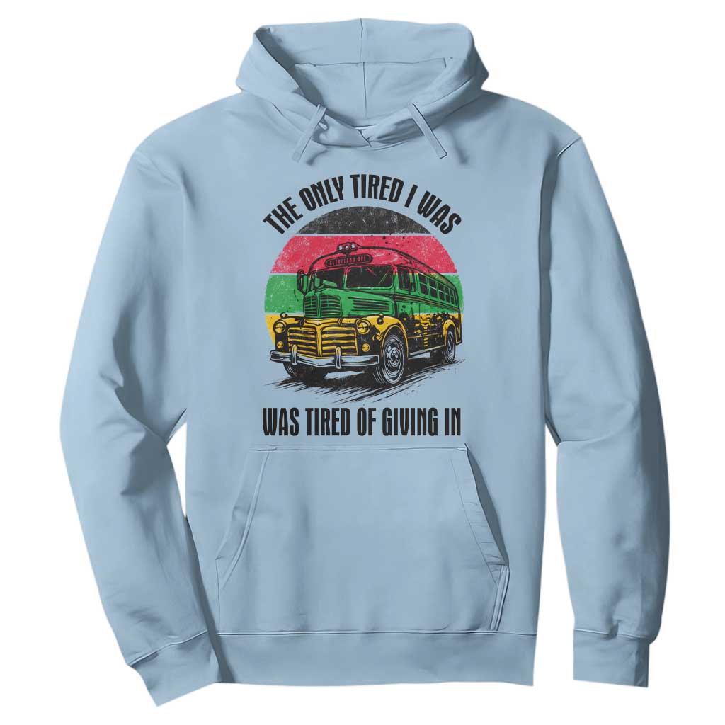 Rosa Parks Tired Of Giving In Hoodie Civil Bus Protest