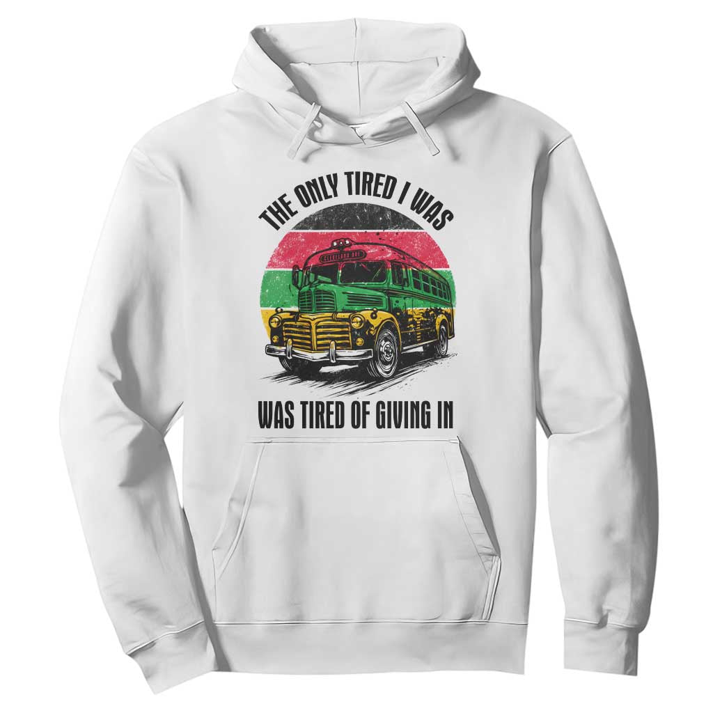 Rosa Parks Tired Of Giving In Hoodie Civil Bus Protest