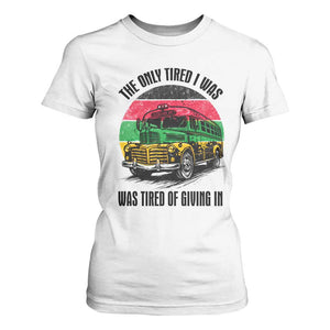 Rosa Parks Tired Of Giving In T Shirt For Women Civil Bus Protest