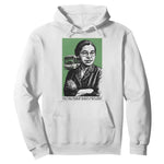 Rosa Parks Quote Hoodie Never Be Fearful When It Is Right
