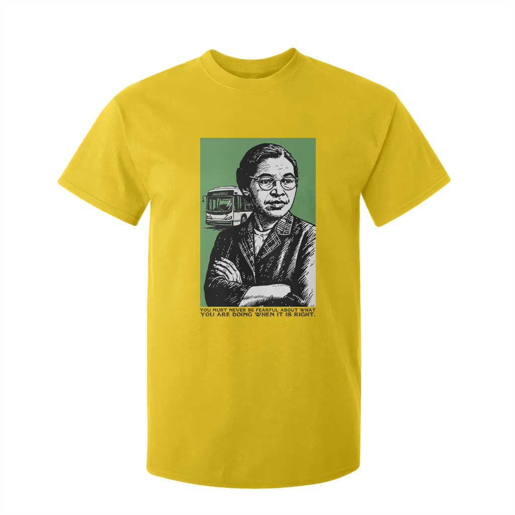 Rosa Parks Quote T Shirt For Kid Never Be Fearful When It Is Right