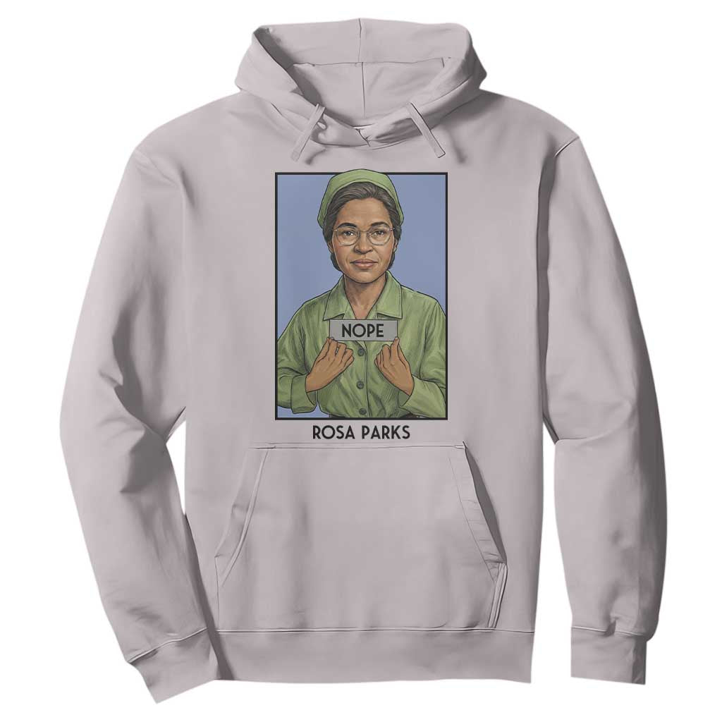 Nope Rosa Parks Hoodie Female Empowerment History Gift