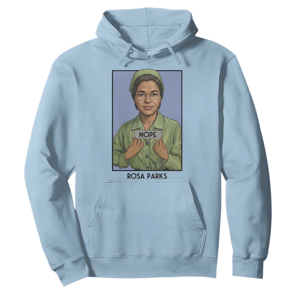 Nope Rosa Parks Hoodie Female Empowerment History Gift
