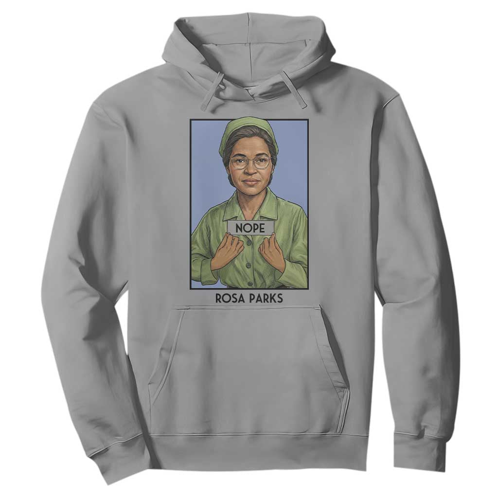 Nope Rosa Parks Hoodie Female Empowerment History Gift