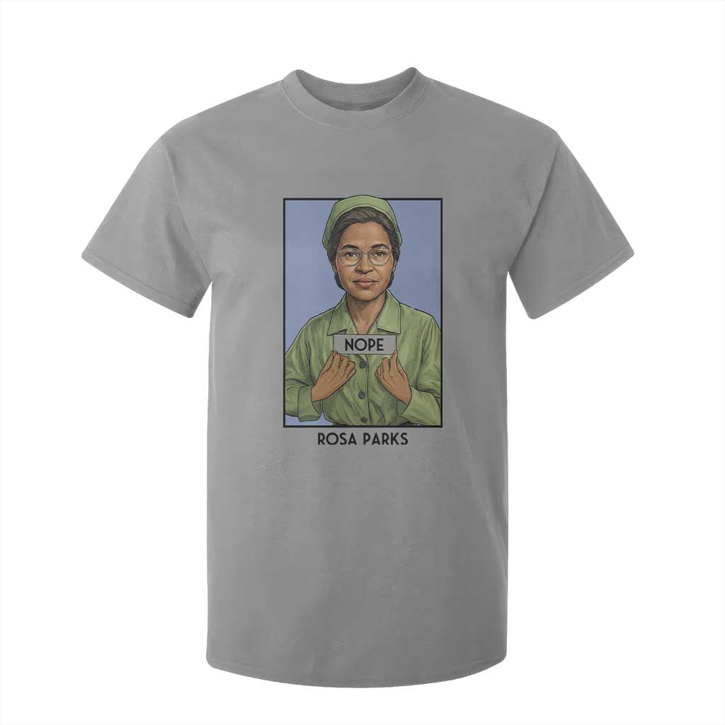 Nope Rosa Parks T Shirt For Kid Female Empowerment History Gift