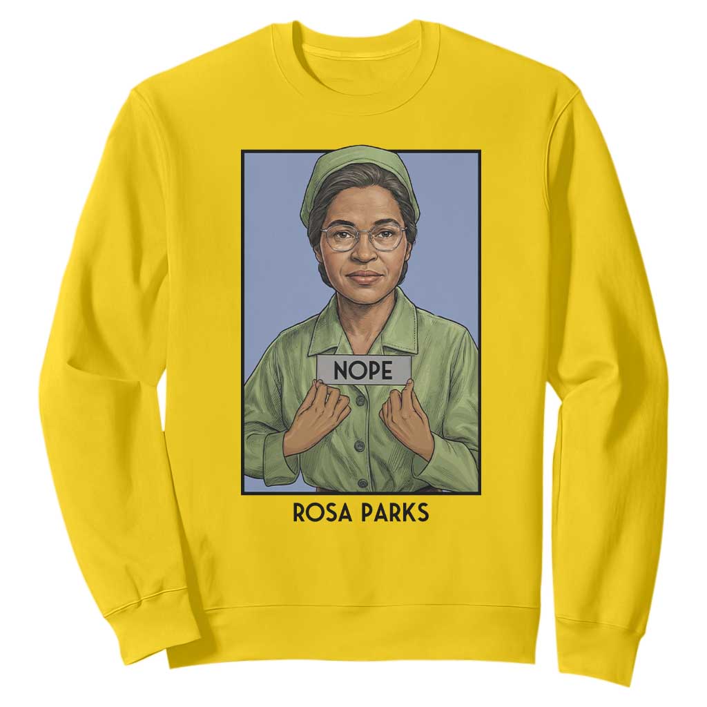 Nope Rosa Parks Sweatshirt Female Empowerment History Gift