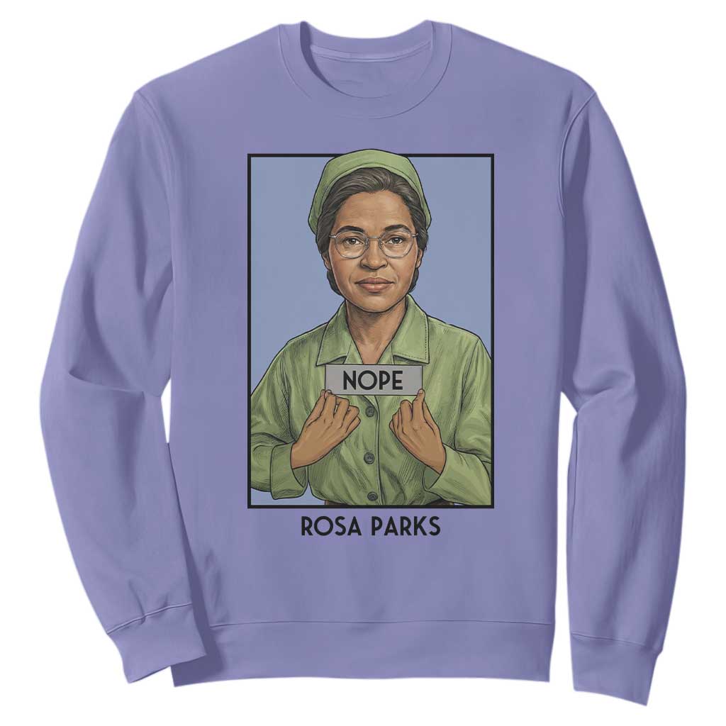 Nope Rosa Parks Sweatshirt Female Empowerment History Gift