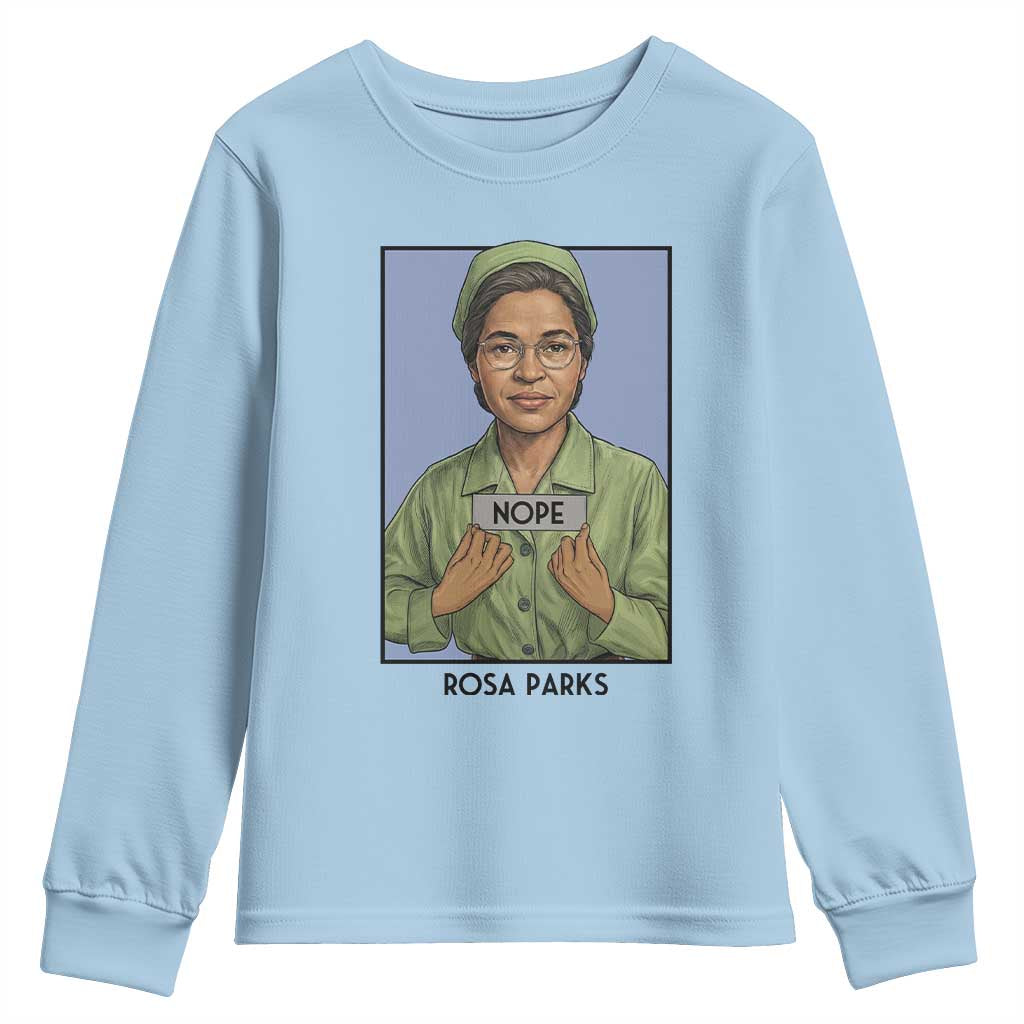 Nope Rosa Parks Youth Sweatshirt Female Empowerment History Gift