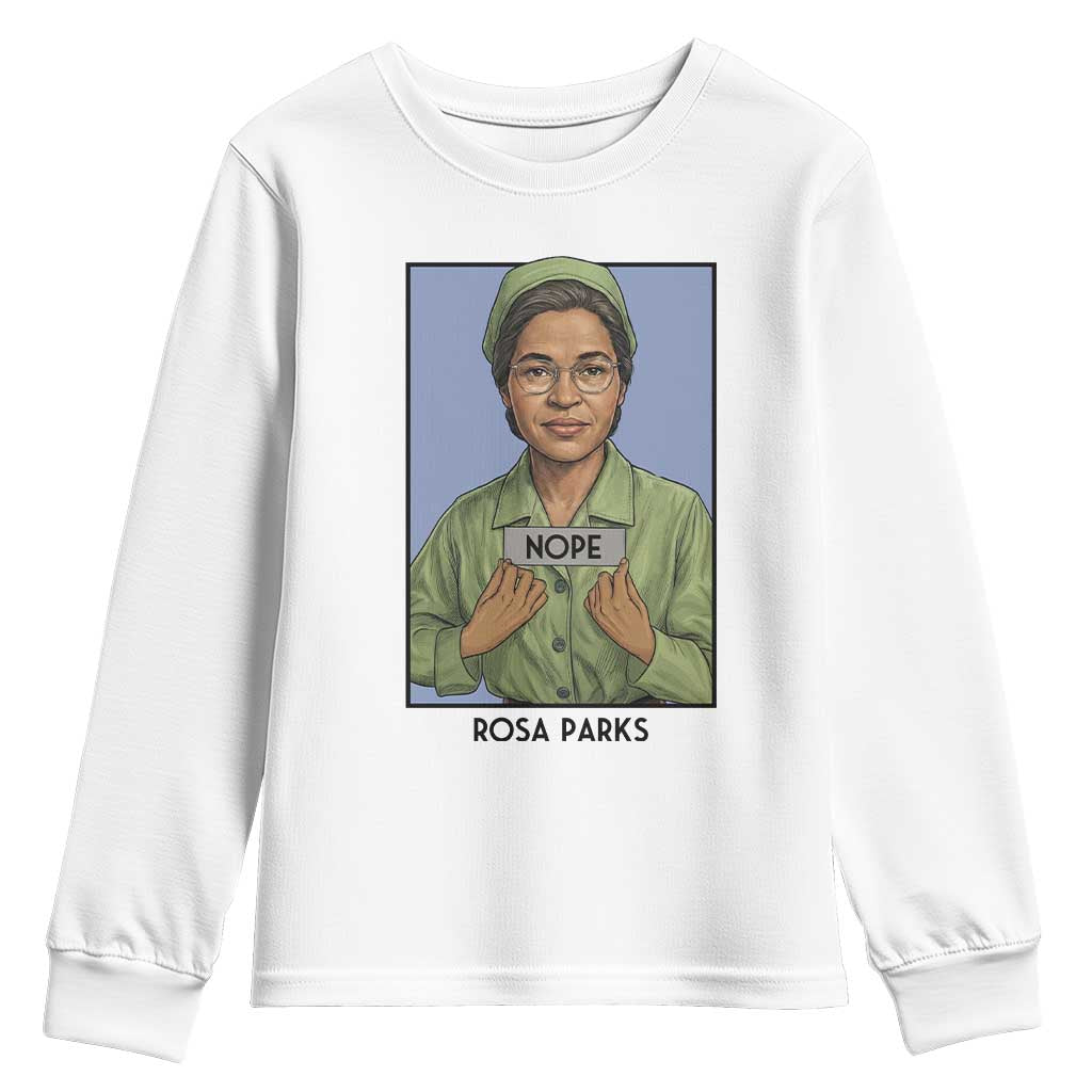 Nope Rosa Parks Youth Sweatshirt Female Empowerment History Gift