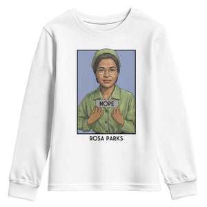 Nope Rosa Parks Youth Sweatshirt Female Empowerment History Gift