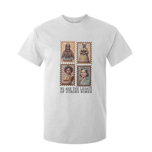 We Are The Legacy Of Strong Women T Shirt For Kid Black History Month Gift