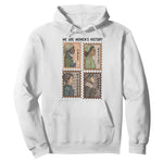 Black Women History Leaders Hoodie Womens History Month