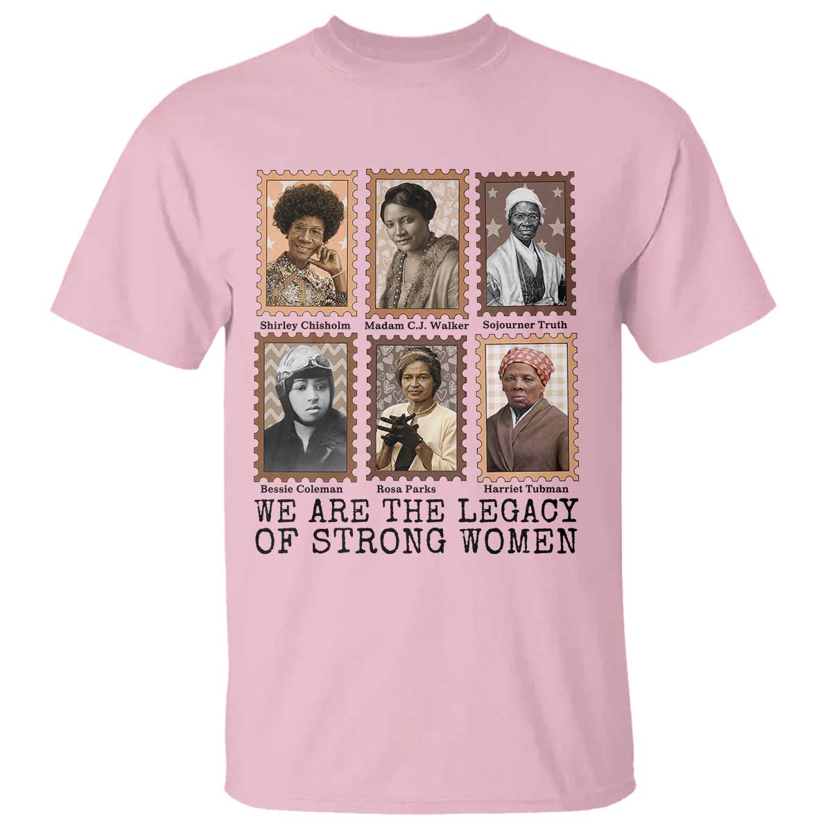 Women In History T Shirt We Are The Legacy Of Strong Women