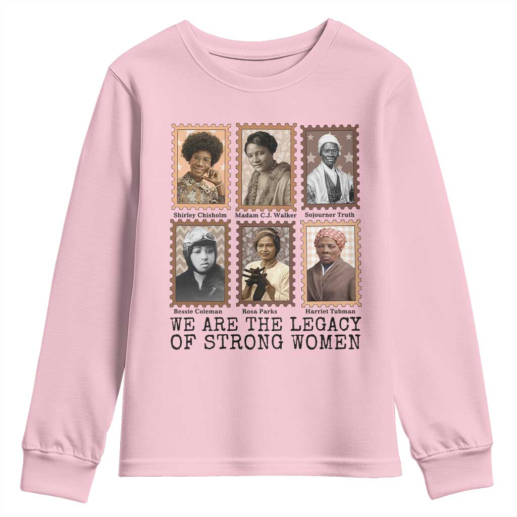 Women In History Youth Sweatshirt We Are The Legacy Of Strong Women