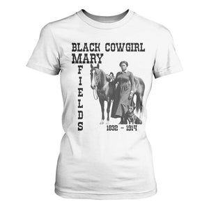 Black Cowgirl Mary Fields T Shirt For Women Western Rodeo Vintage Black History Gift