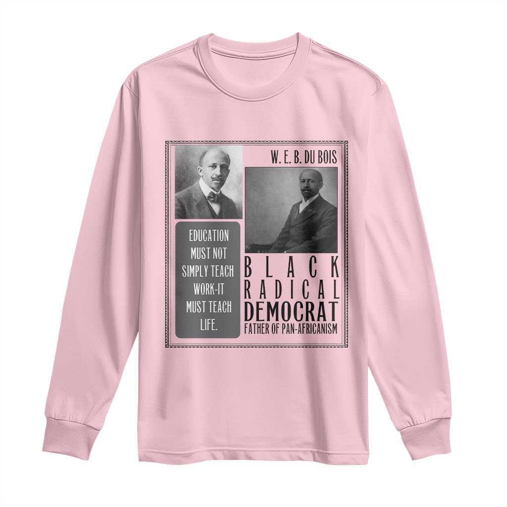 W E B Du Bois Long Sleeve Shirt Pan Africanism Intellectual Leader