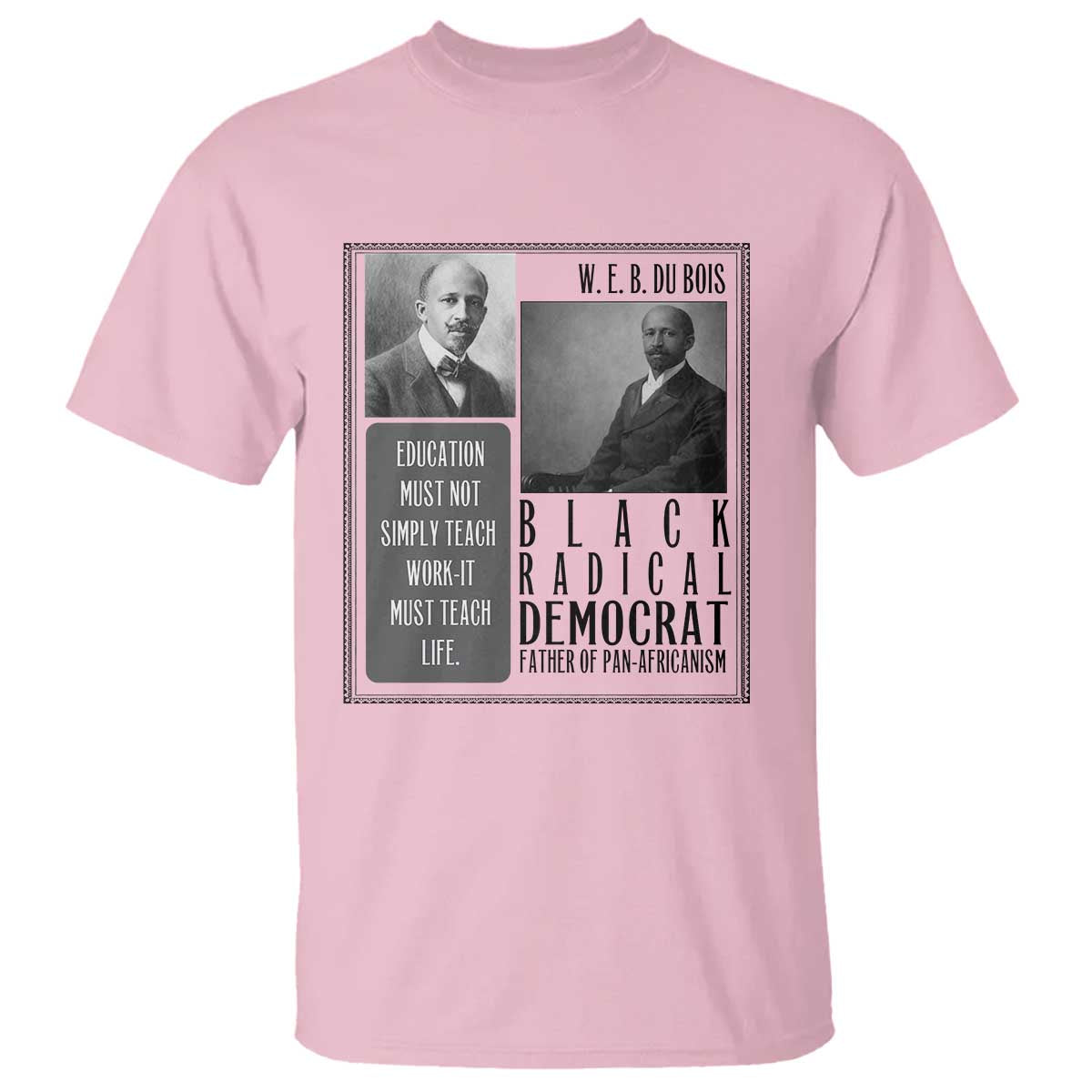 W E B Du Bois T Shirt Pan Africanism Intellectual Leader