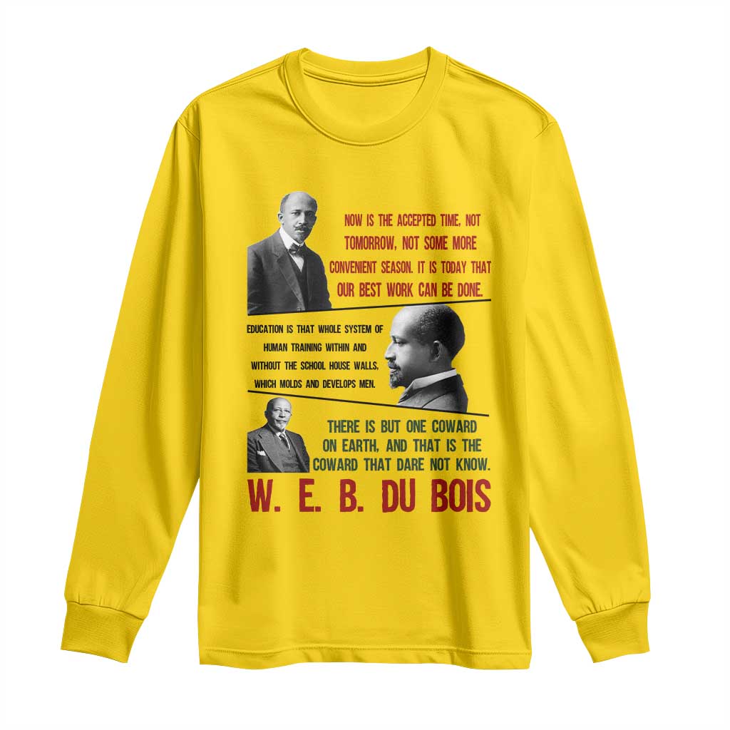 W E B Du Bois Education And Human Development Quote Long Sleeve Shirt