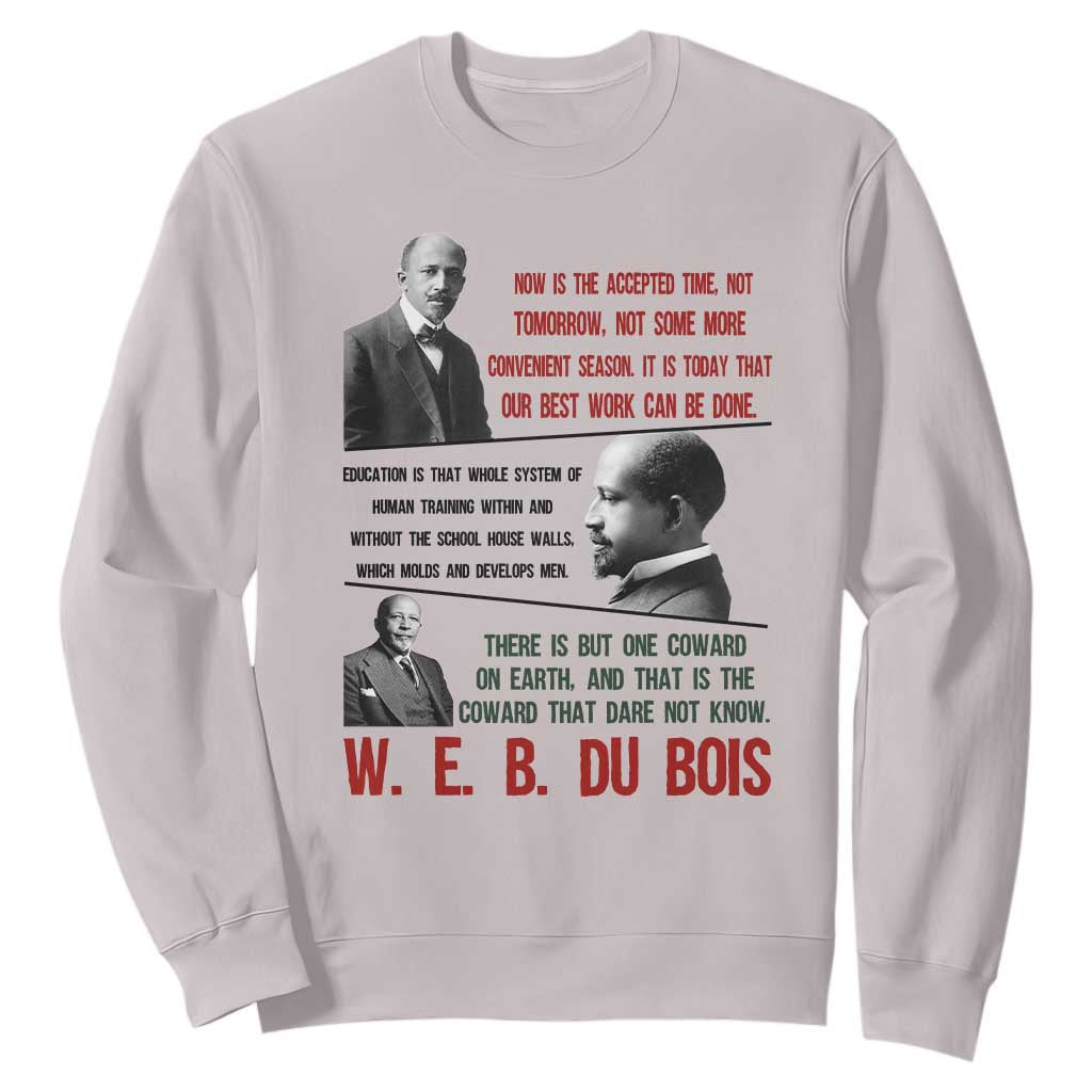 W E B Du Bois Education And Human Development Quote Sweatshirt