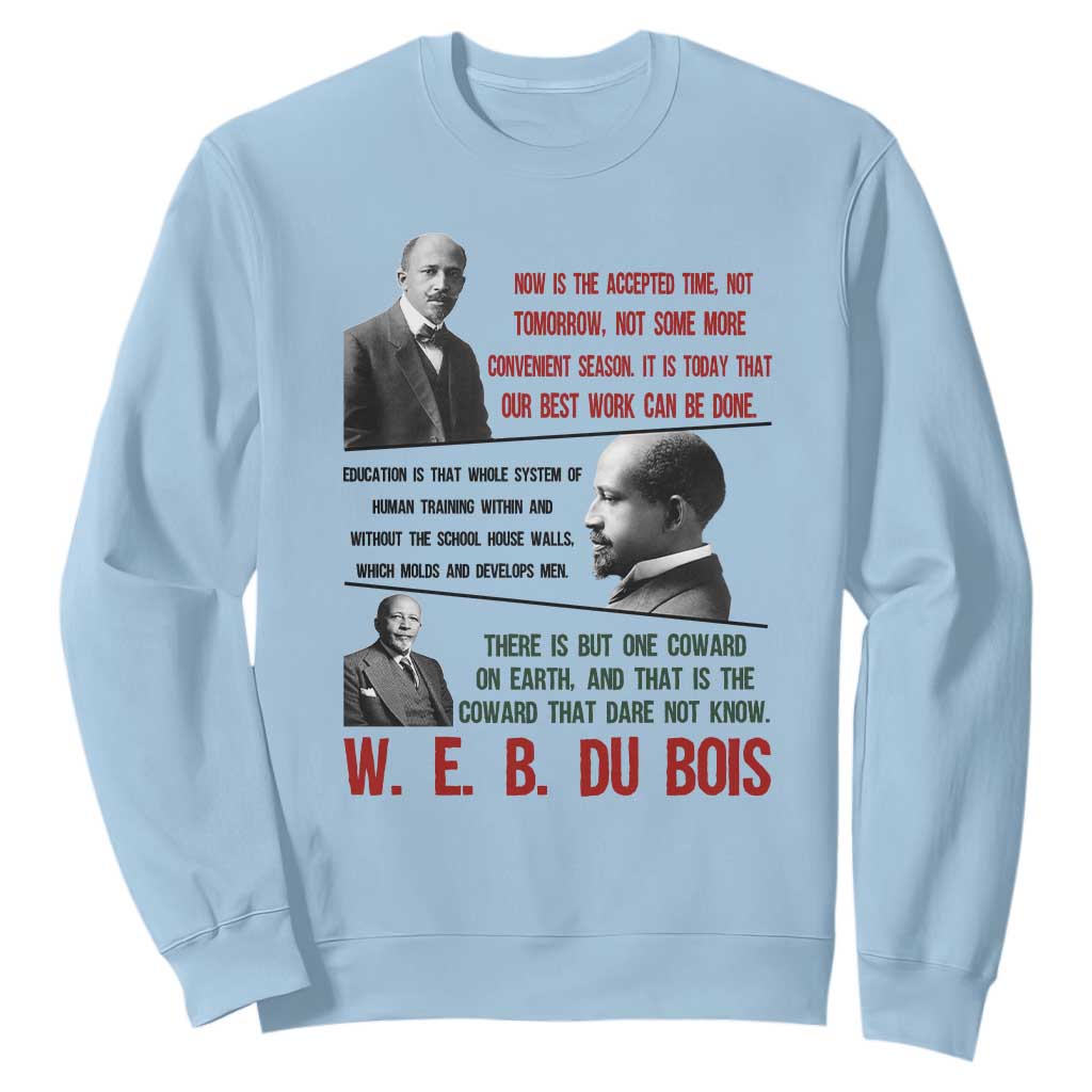 W E B Du Bois Education And Human Development Quote Sweatshirt