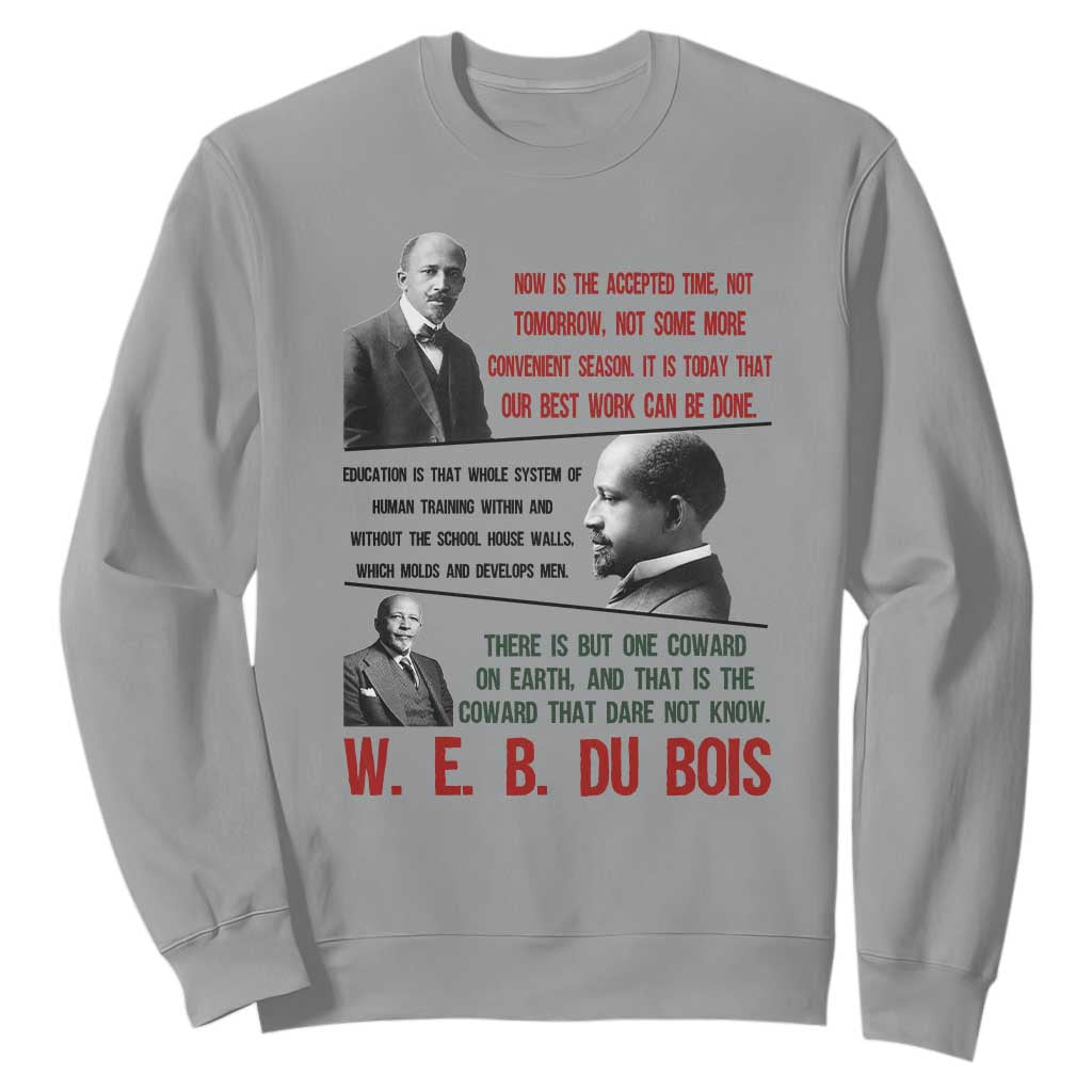 W E B Du Bois Education And Human Development Quote Sweatshirt