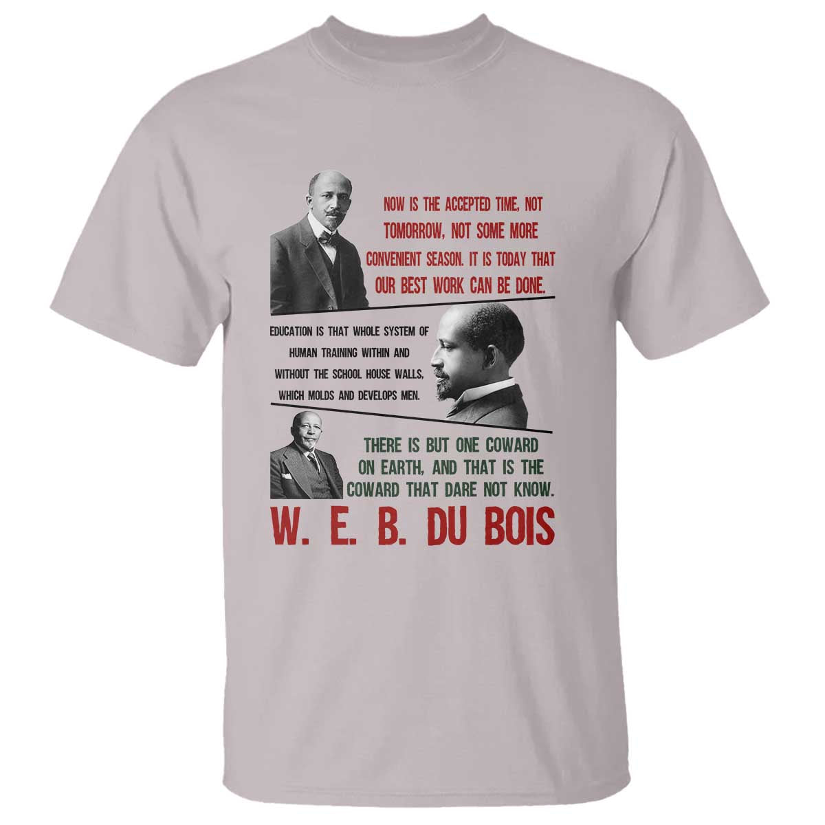W E B Du Bois Education And Human Development Quote T Shirt