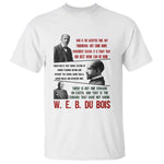 W E B Du Bois Education And Human Development Quote T Shirt