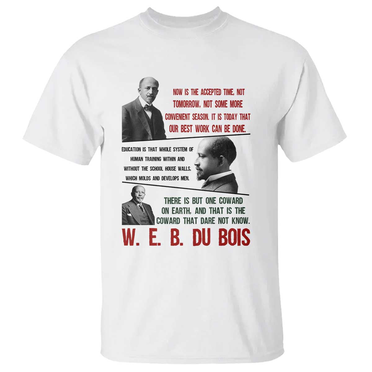 W E B Du Bois Education And Human Development Quote T Shirt