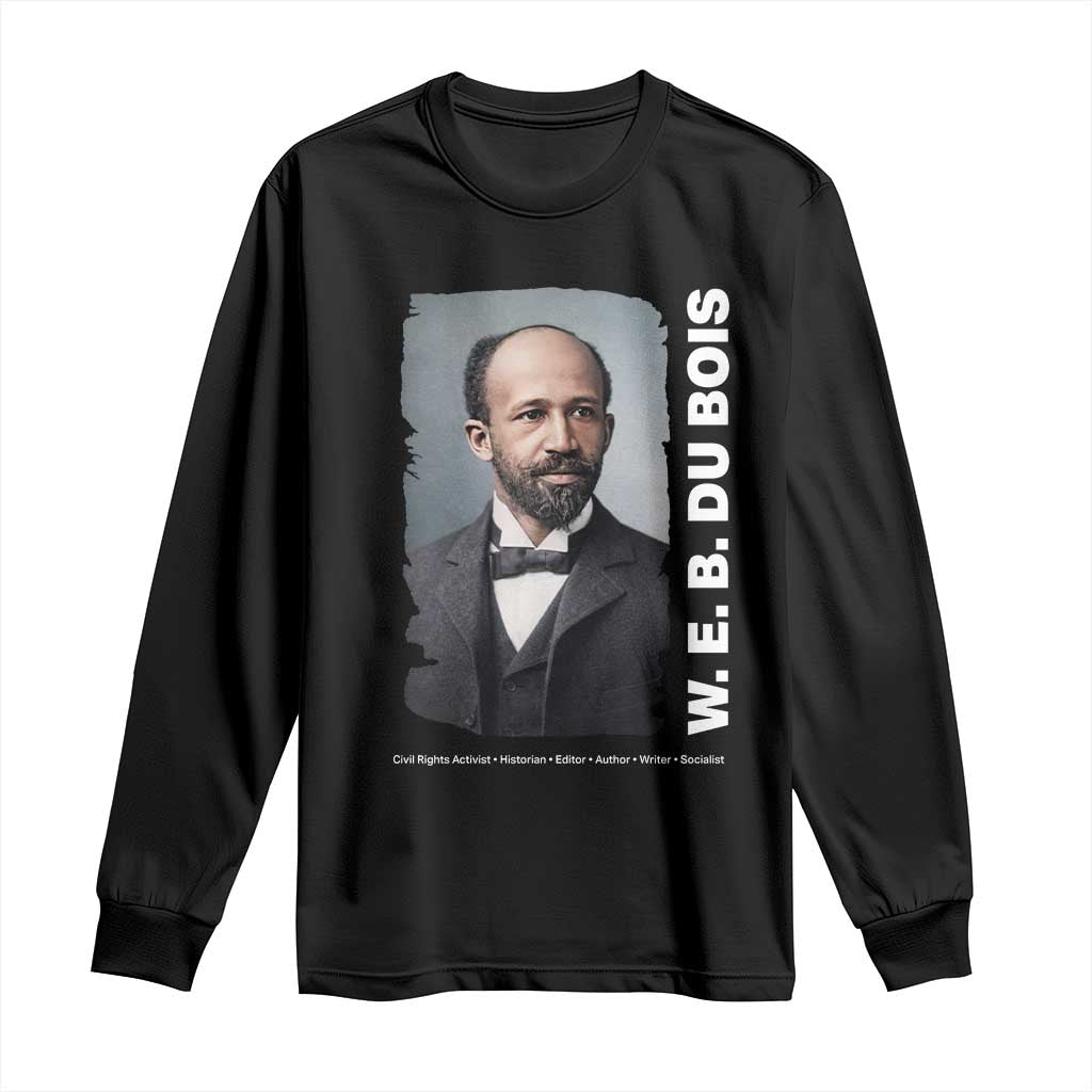 W E B Du Bois Long Sleeve Shirt Black Thought Leader And Intellectual Legacy