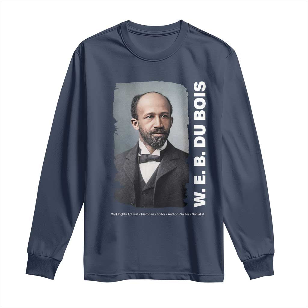 W E B Du Bois Long Sleeve Shirt Black Thought Leader And Intellectual Legacy