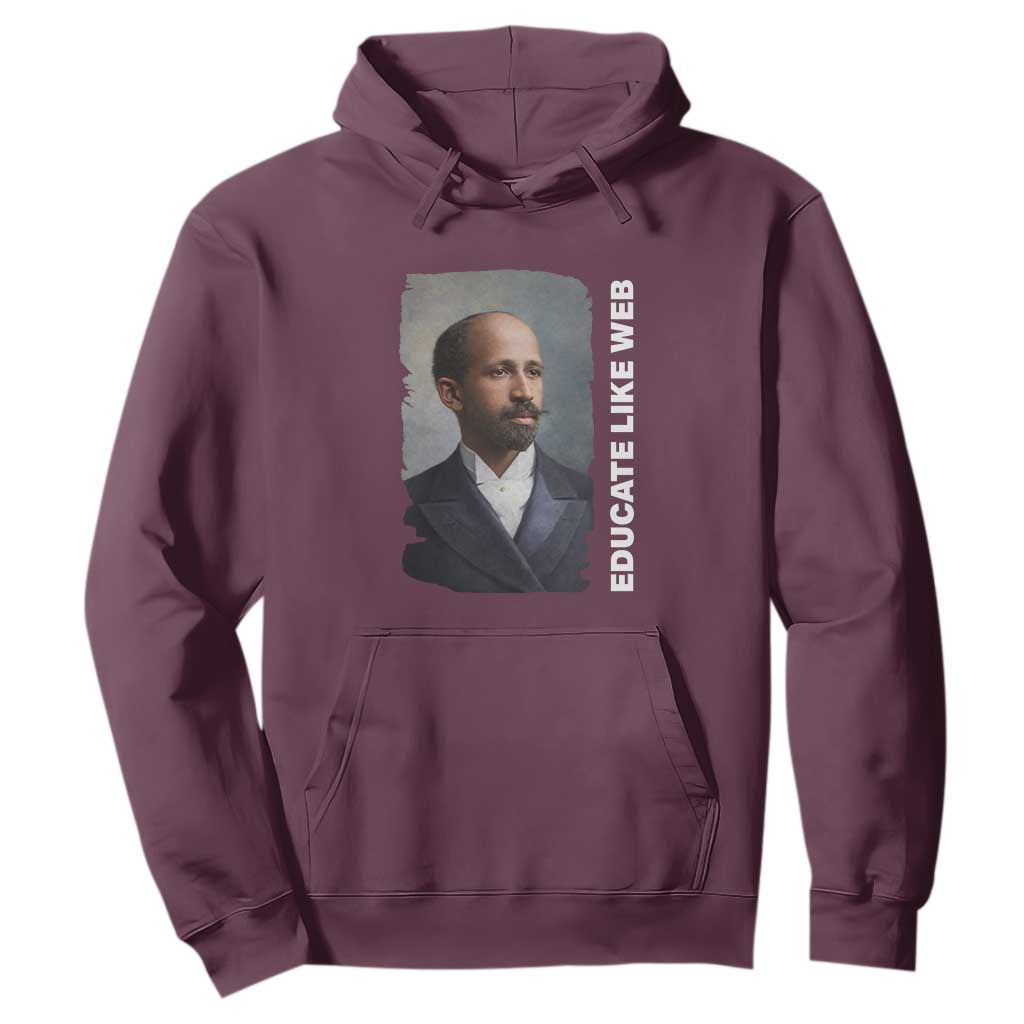 Educate Like W E B Hoodie African American Heritage