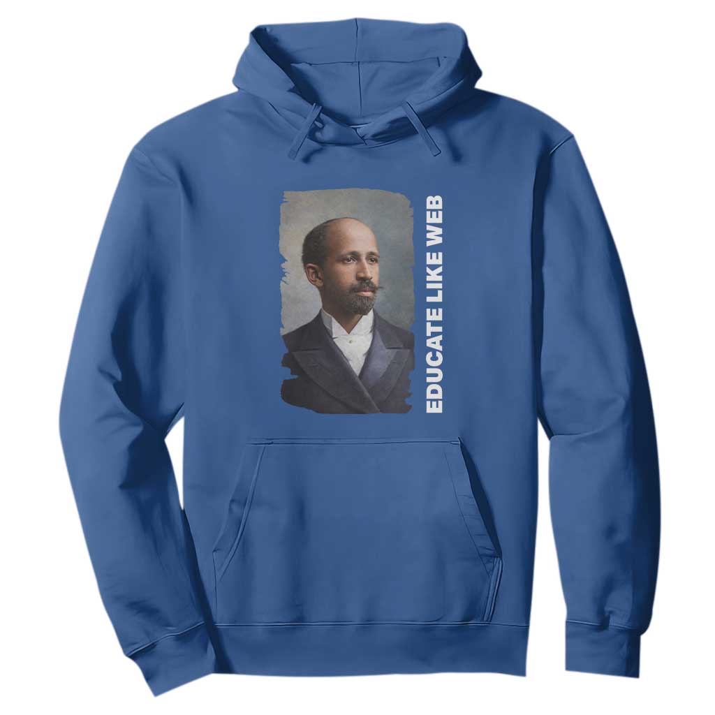 Educate Like W E B Hoodie African American Heritage