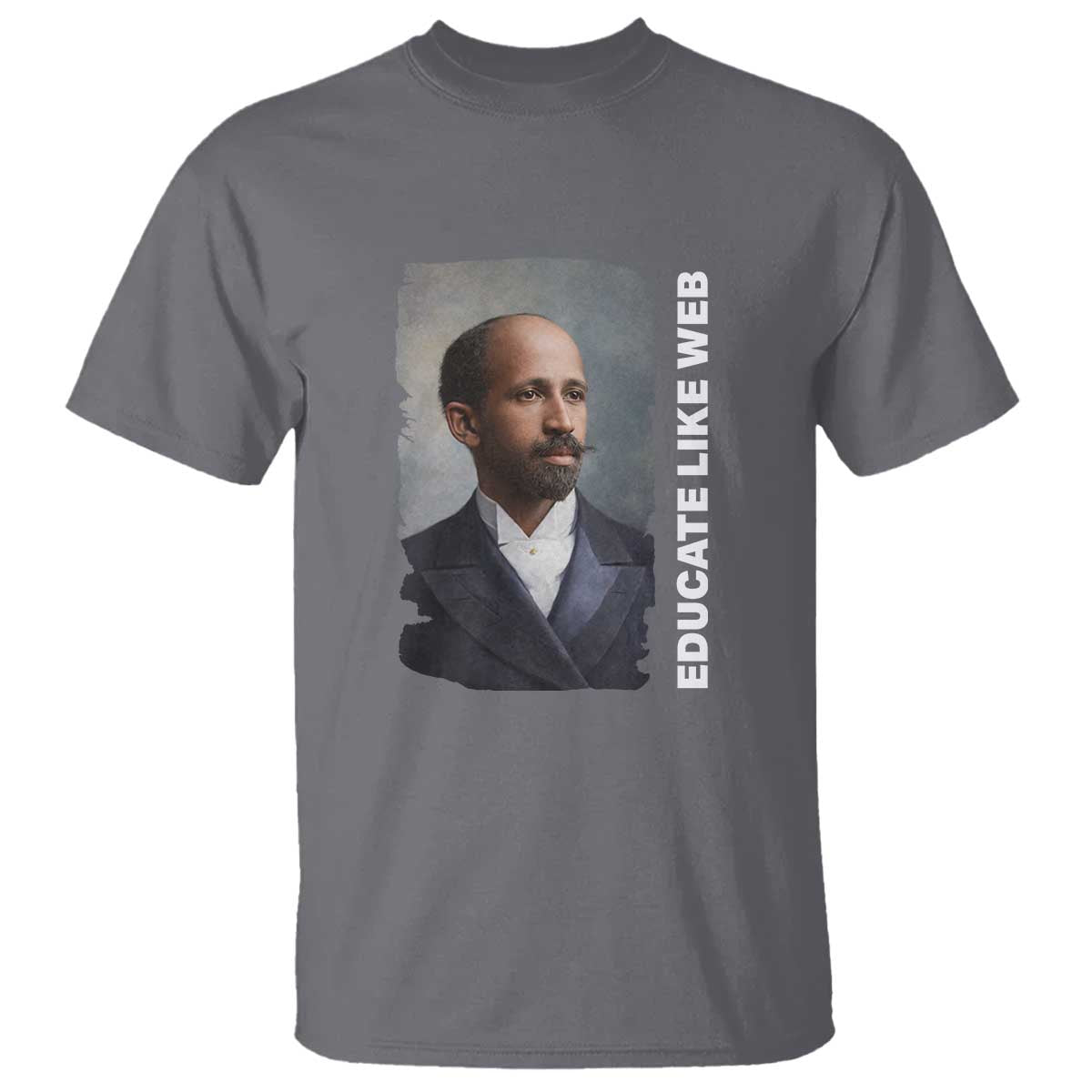 Educate Like W E B T Shirt African American Heritage