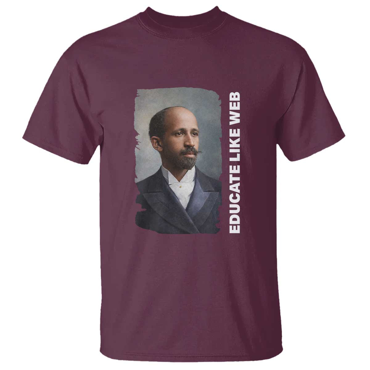 Educate Like W E B T Shirt African American Heritage