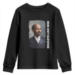 Educate Like W E B Youth Sweatshirt African American Heritage