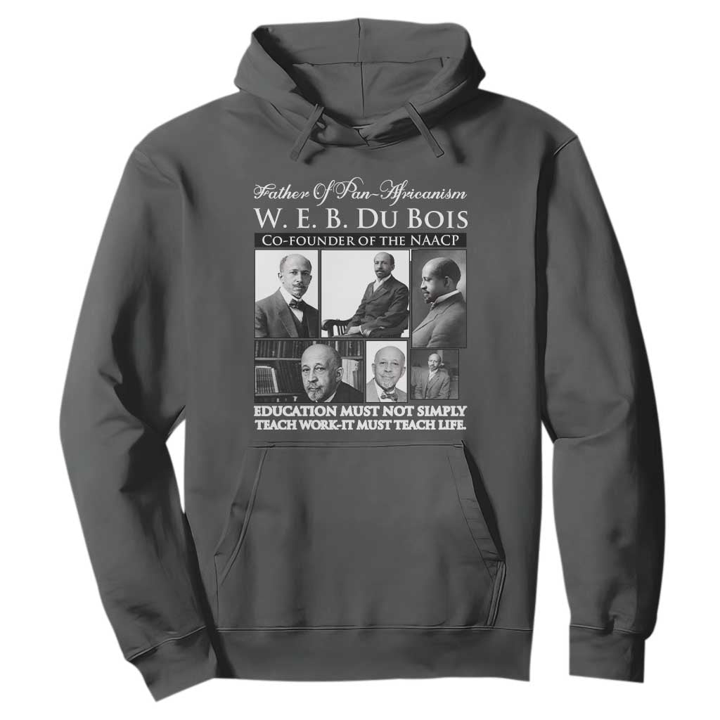 W E B Du Bois Hoodie Education Must Teach Life Quote