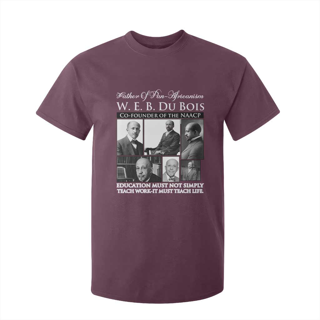 W E B Du Bois T Shirt For Kid Education Must Teach Life Quote