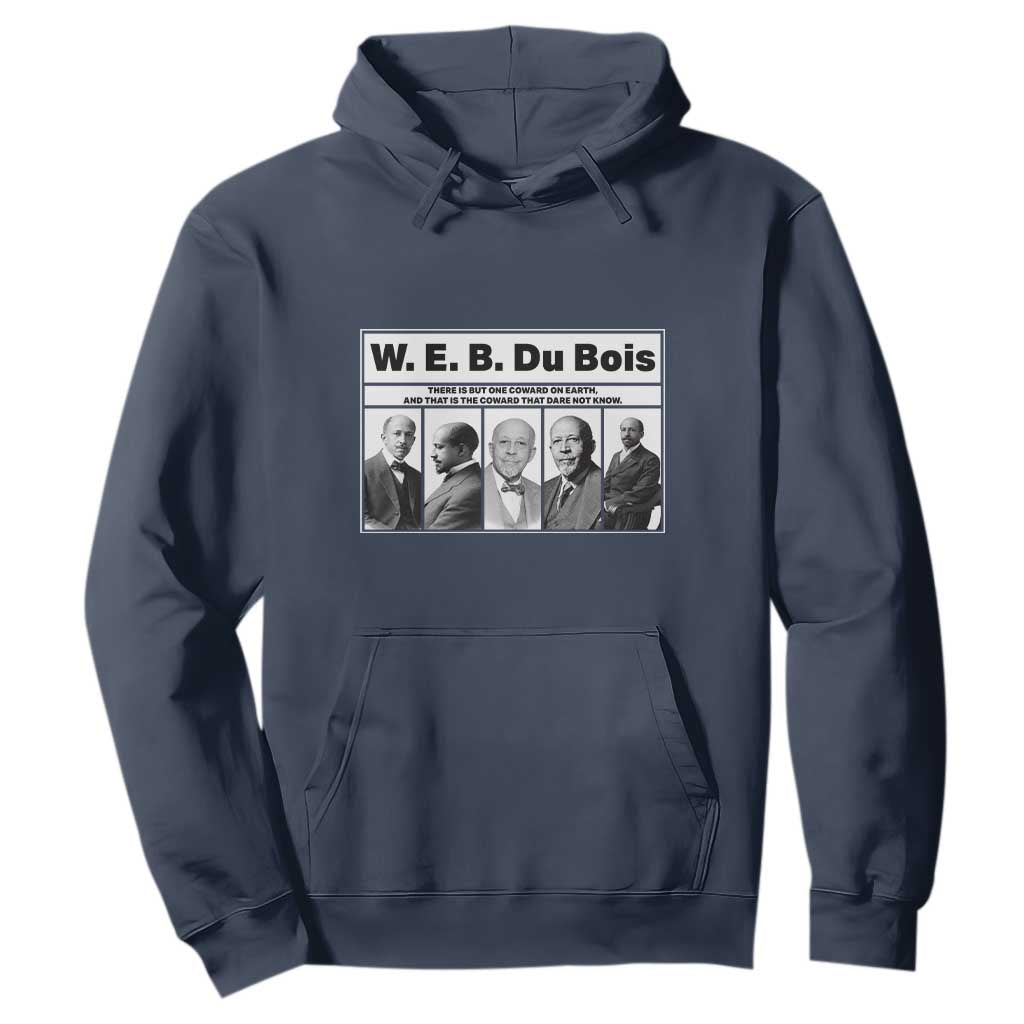 W E B Du Bois Quote Hoodie There Is But One Coward On Earth