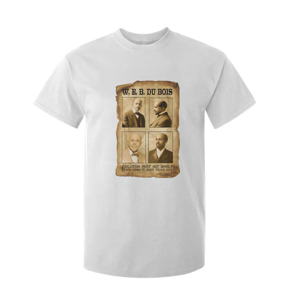 Education Must Teach Life W E B Du Bois Quote T Shirt For Kid