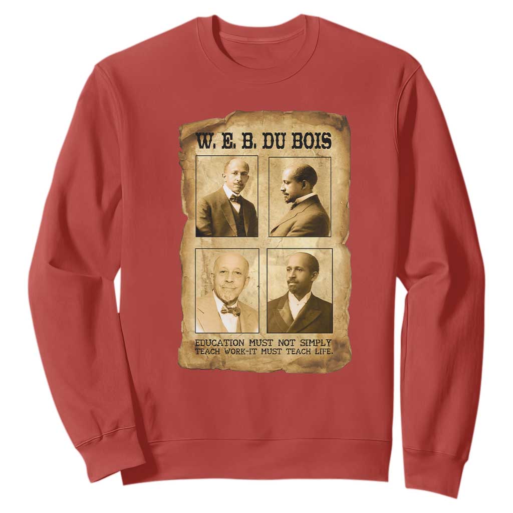 Education Must Teach Life W E B Du Bois Quote Sweatshirt