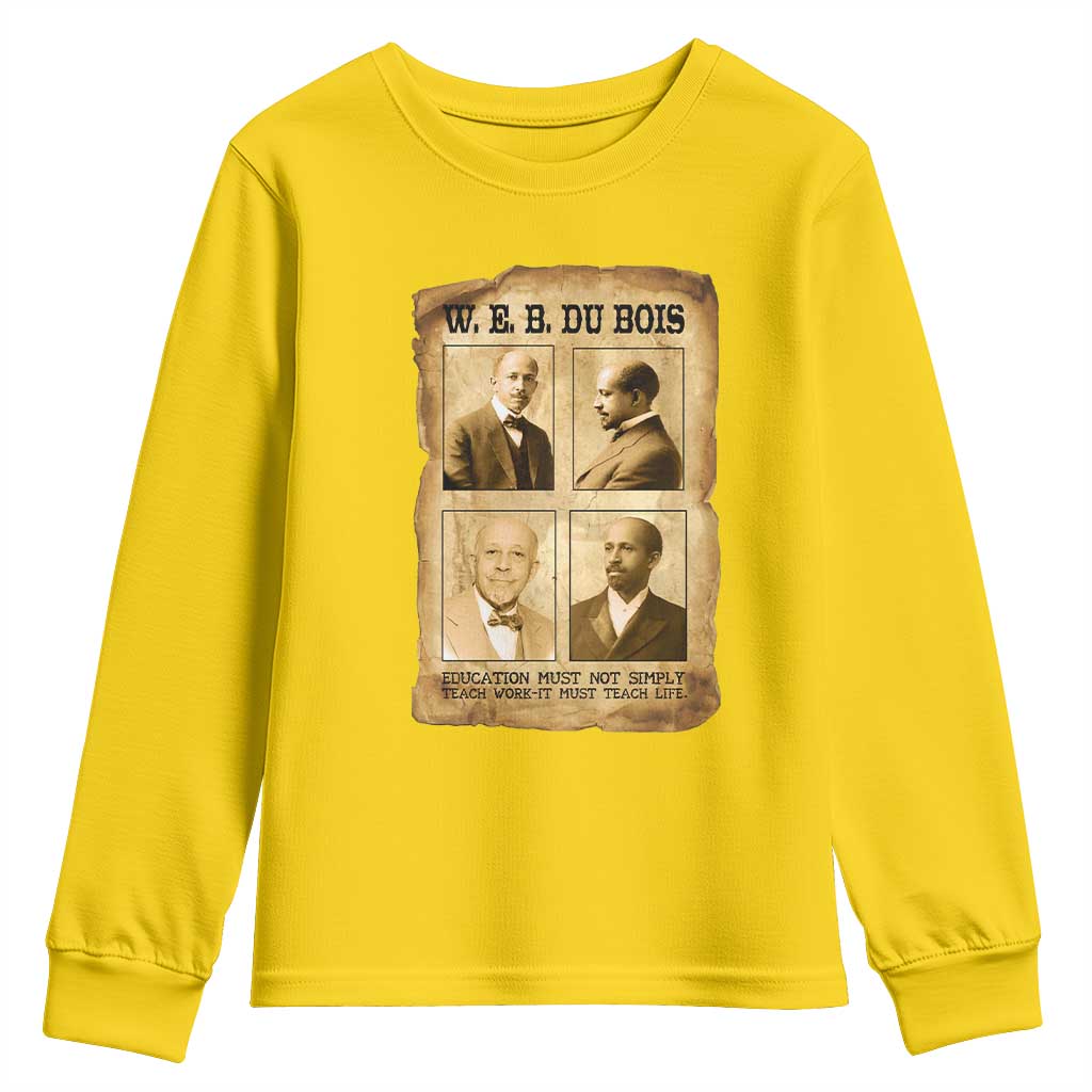 Education Must Teach Life W E B Du Bois Quote Youth Sweatshirt