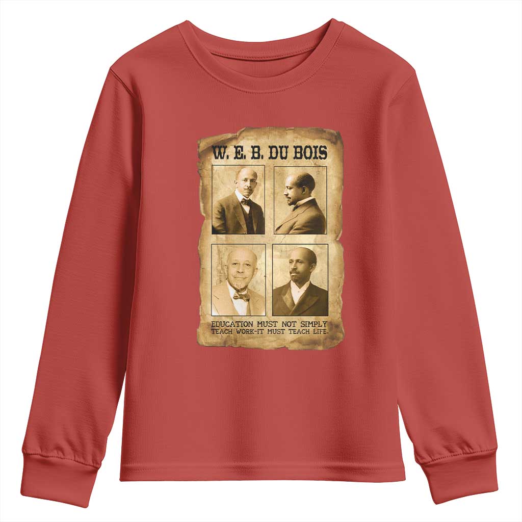Education Must Teach Life W E B Du Bois Quote Youth Sweatshirt