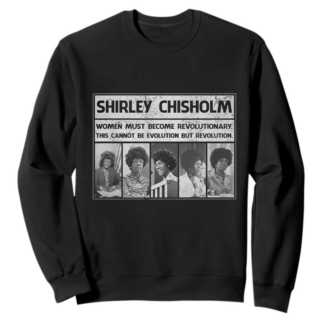Shirley Chisholm Quote Sweatshirt Women Must Become Revolutionary