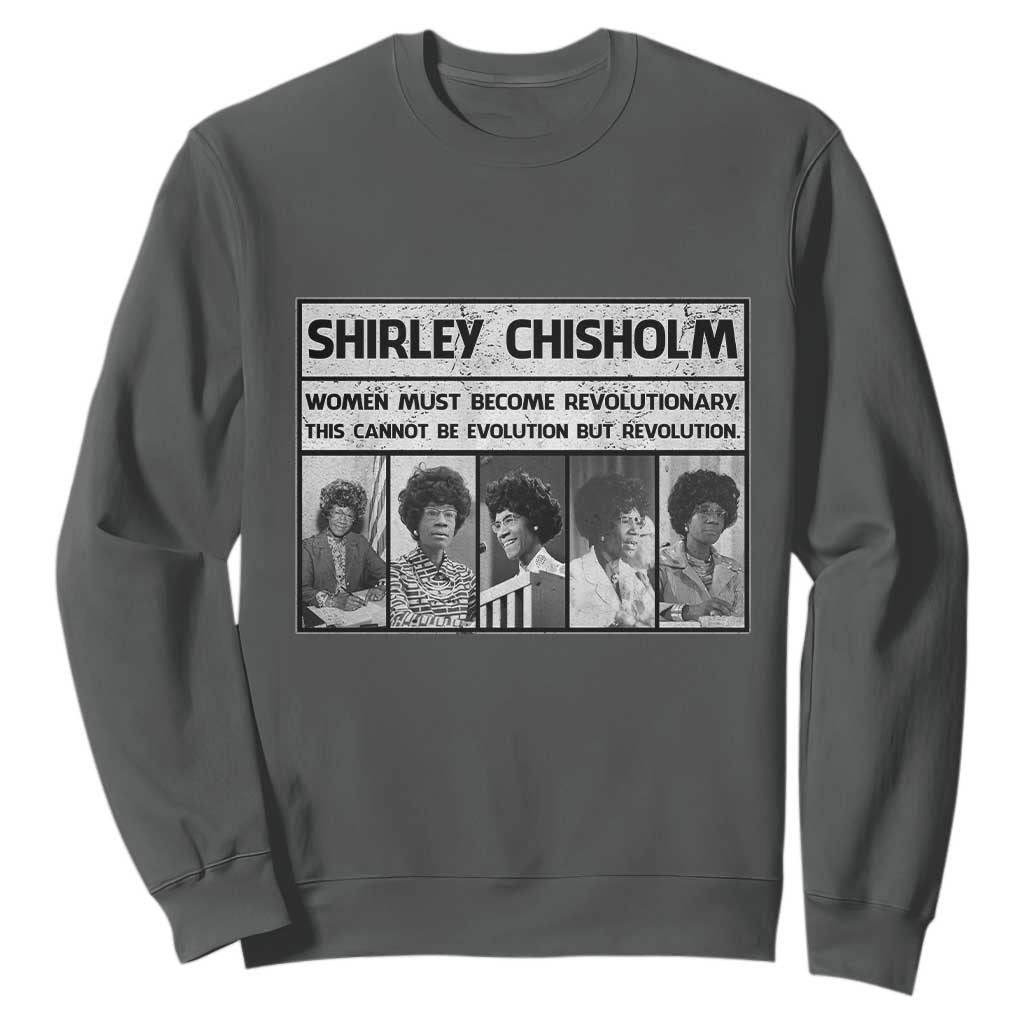 Shirley Chisholm Quote Sweatshirt Women Must Become Revolutionary