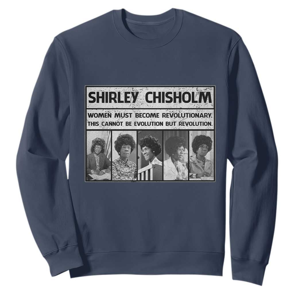 Shirley Chisholm Quote Sweatshirt Women Must Become Revolutionary