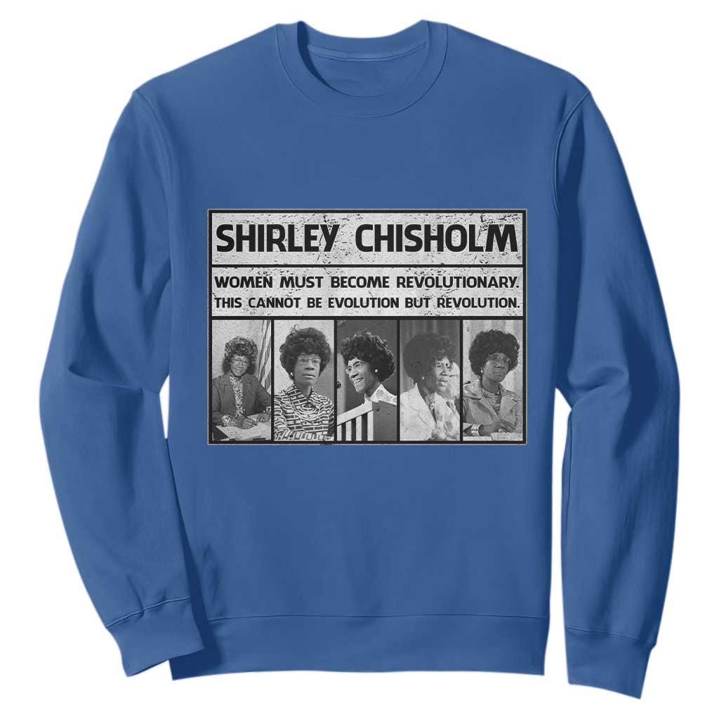 Shirley Chisholm Quote Sweatshirt Women Must Become Revolutionary