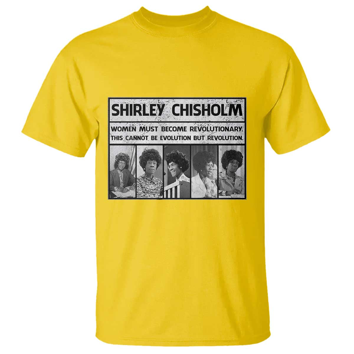 Shirley Chisholm Quote T Shirt Women Must Become Revolutionary
